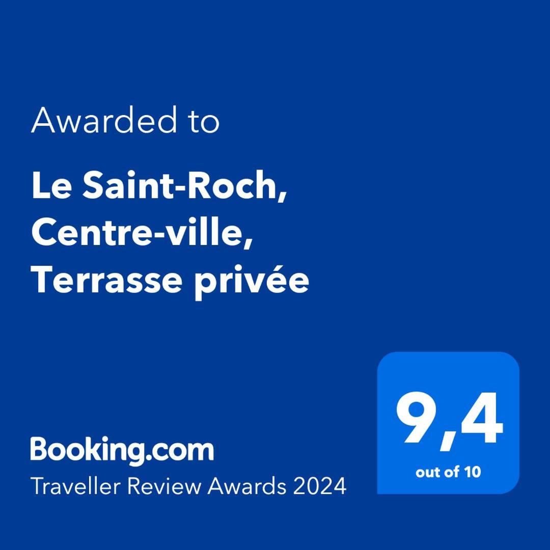 Apartment Le Saint-roch, Centre-ville, Terrasse Privee